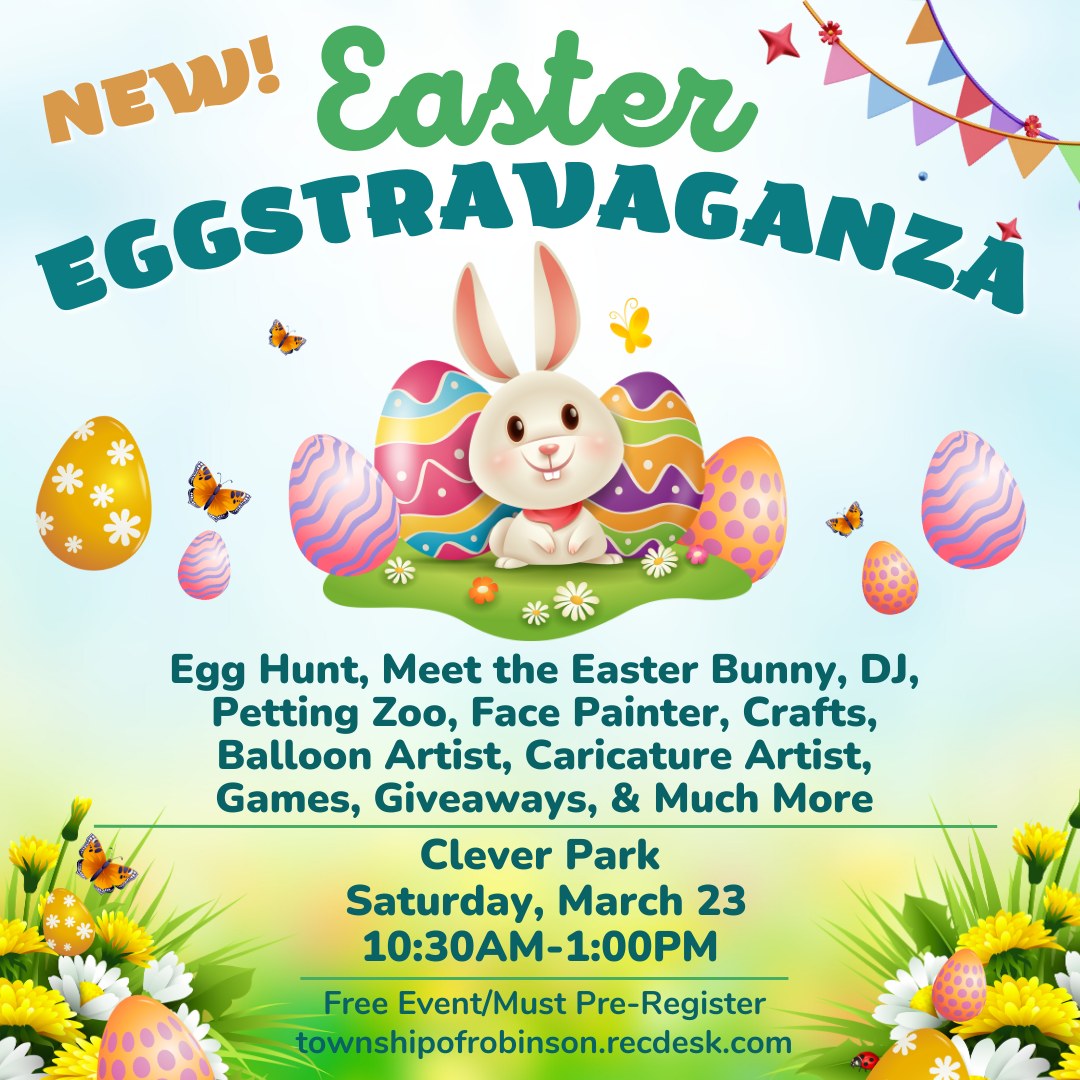 We are so eggcited to announce the... - Township of Robinson | Facebook