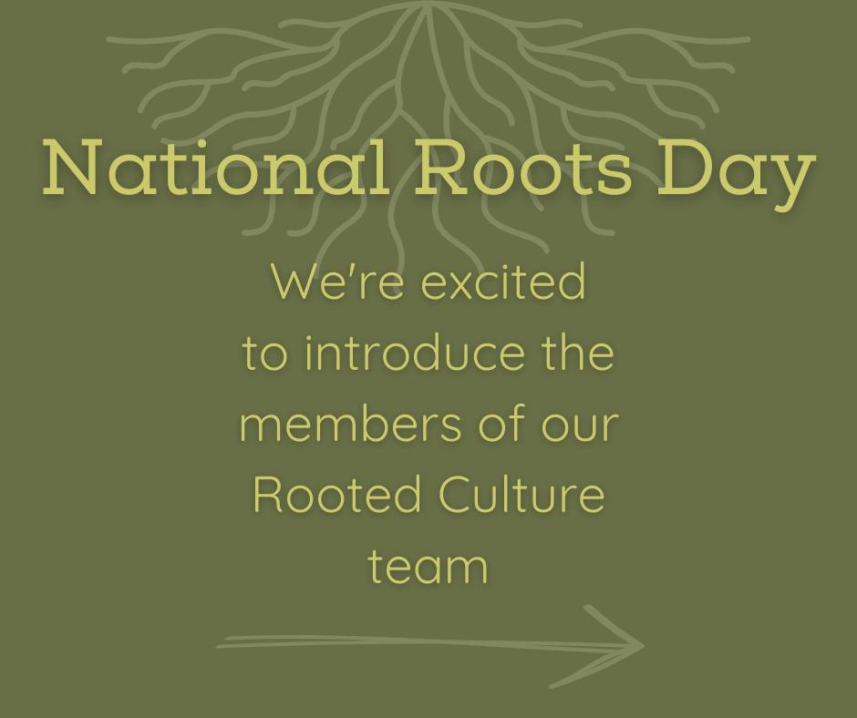 Rooted Culture - 🌿 Celebrating National Roots Day with...