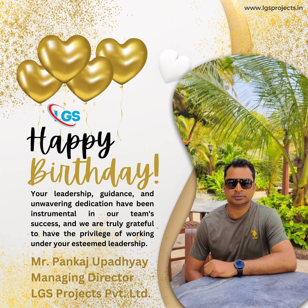 LGS - Happy Birthday to Mr. Pankaj Upadhyay (Managing Director ...