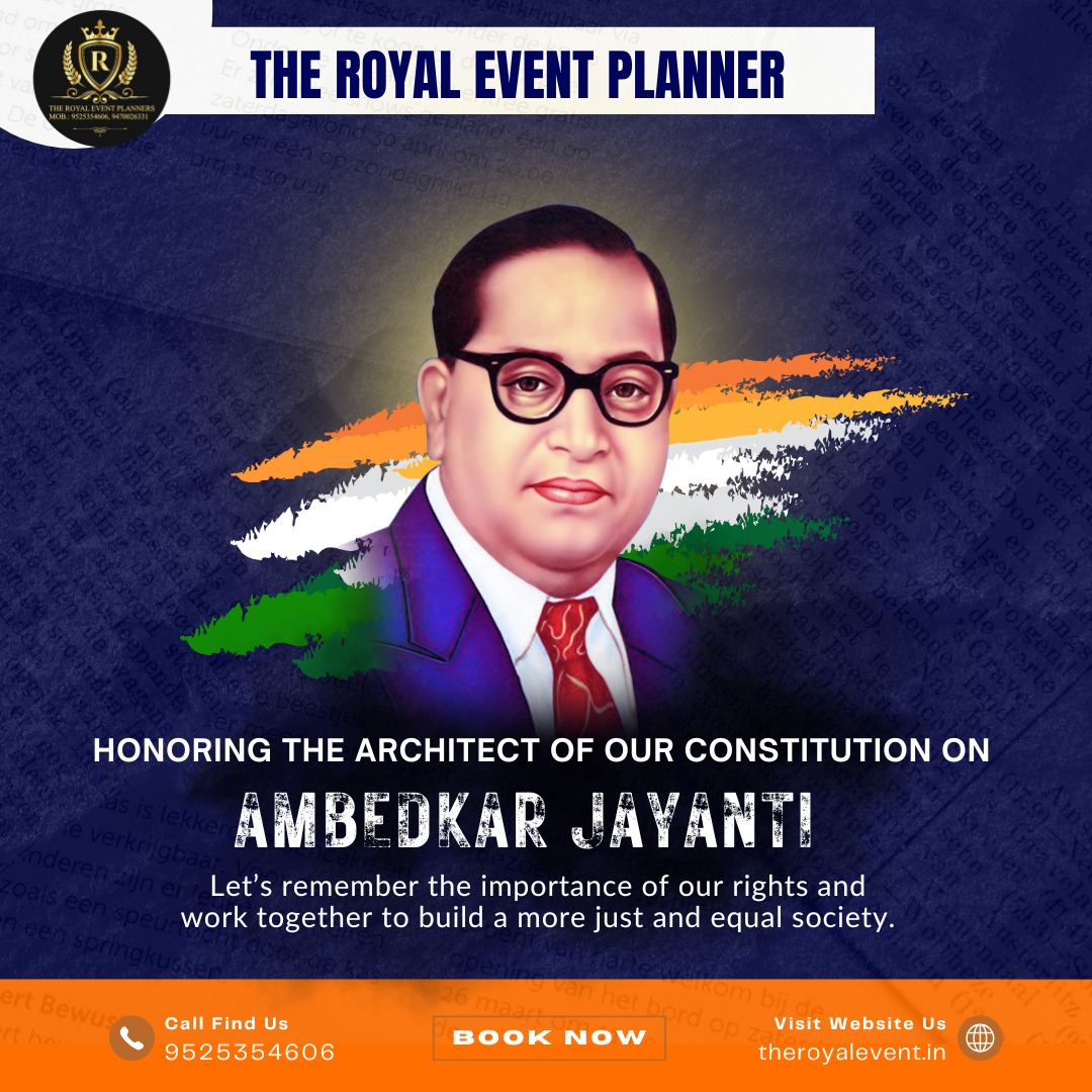 The Royal Event - Honoring the legacy of Dr. B.R. Ambedkar, the ...