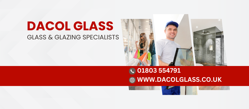 Dacol Glass | Paignton
