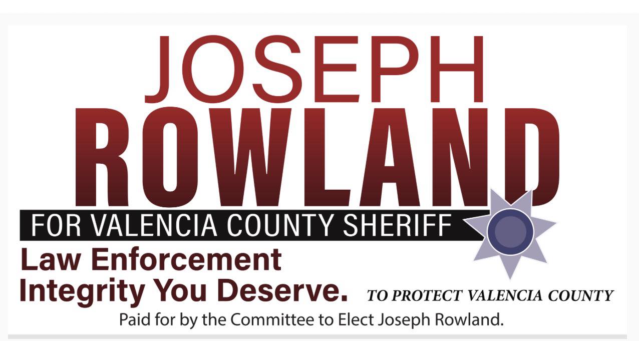 Joseph Rowland for Valencia County Sheriff