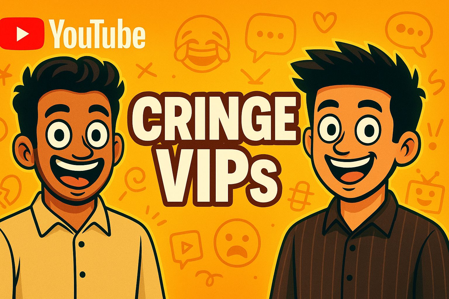 Cringe Vips