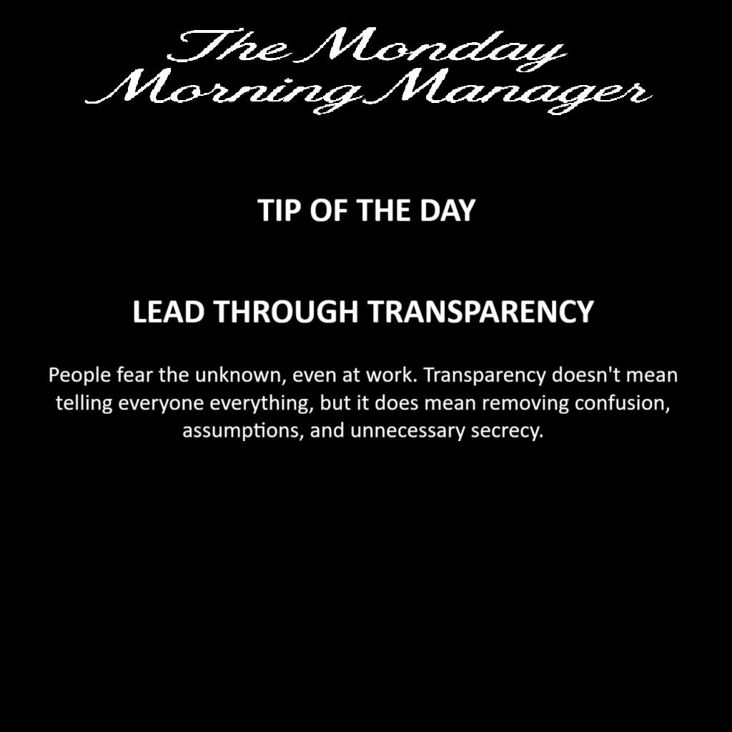 The Monday - Leading through transparency builds faster trust and ...