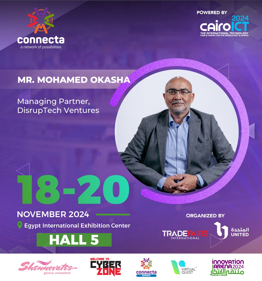Connecta - Meet Mr. Mohamed Okasha, Managing Partner at DisrupTech ...