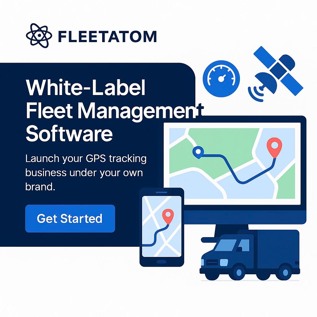 Start Your Own GPS Tracking Business - Powered by FleetAtom". | Dublin
