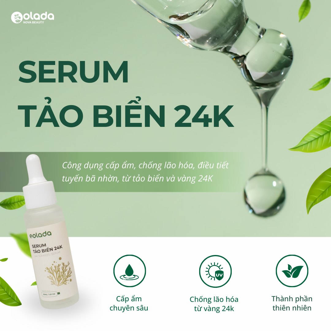 SERUM TẢO BIỂN 24K -... - Olada - Chuỗi Chăm Da Công Nghệ | Facebook