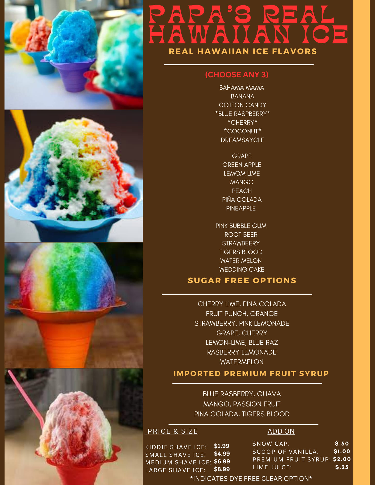 Papa - Our shave ice options are available in dye free, and ultra ...