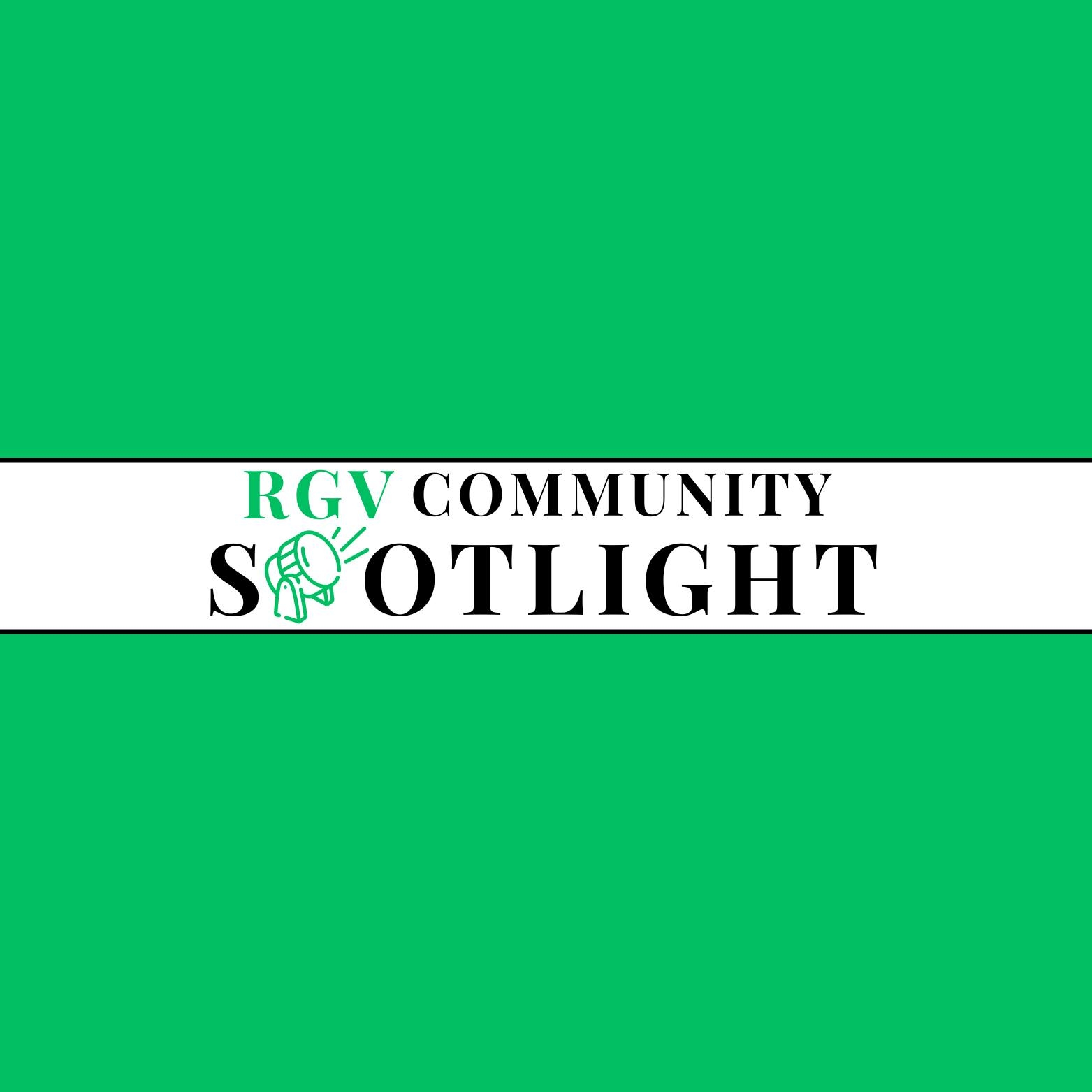 RGV Community Spotlight | Edinburg TX