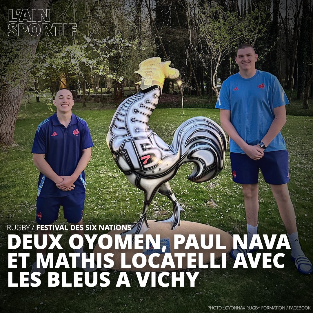 L'Ain - 🏉 𝗥𝘂𝗴𝗯𝘆 / 𝗙𝗲𝘀𝘁𝗶𝘃𝗮𝗹 𝗱𝗲𝘀 𝗦𝗶𝘅 𝗡𝗮𝘁𝗶𝗼𝗻𝘀 Deux joueurs des U18 de l'US ...