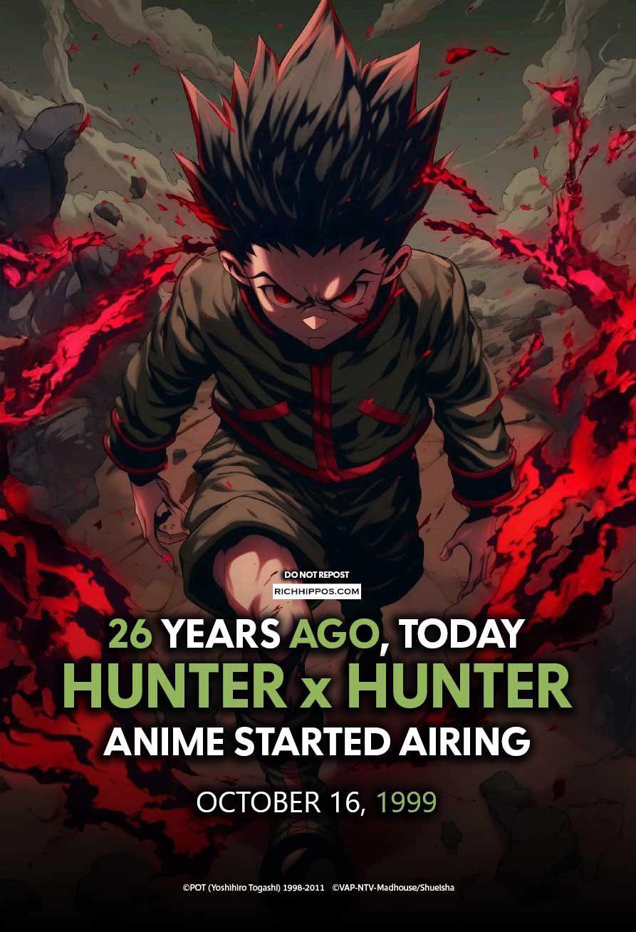 On October 16, 1999, the Hunter x Hunter anime first aired in