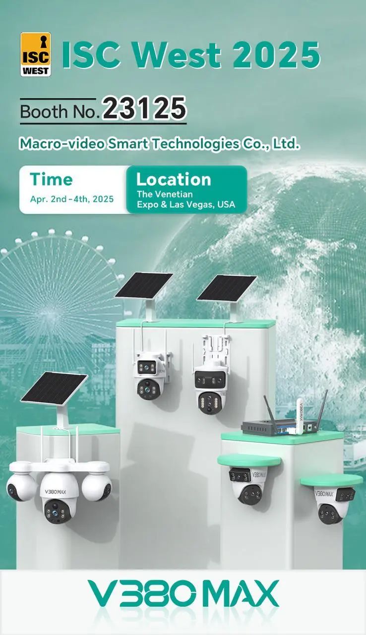 V380 - 🎉 V380MAX at ISC West 2025: Elevate Your Security with Next-Gen ...