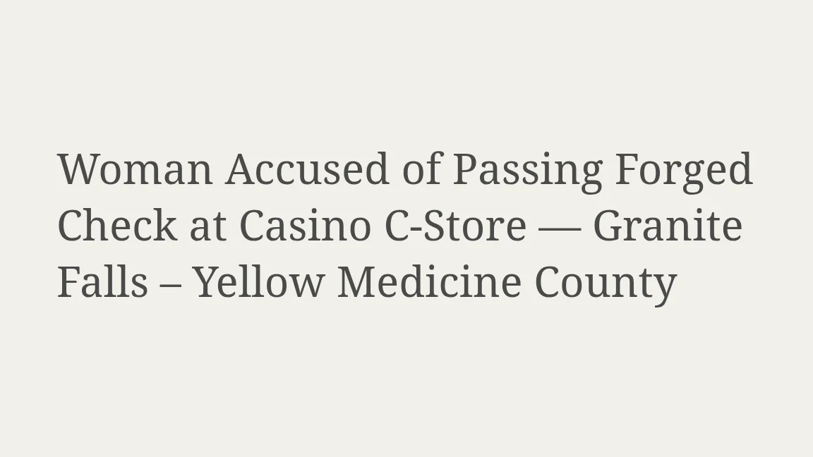 Lower - Woman Accused of Passing Forged Check at Casino C-Store ...