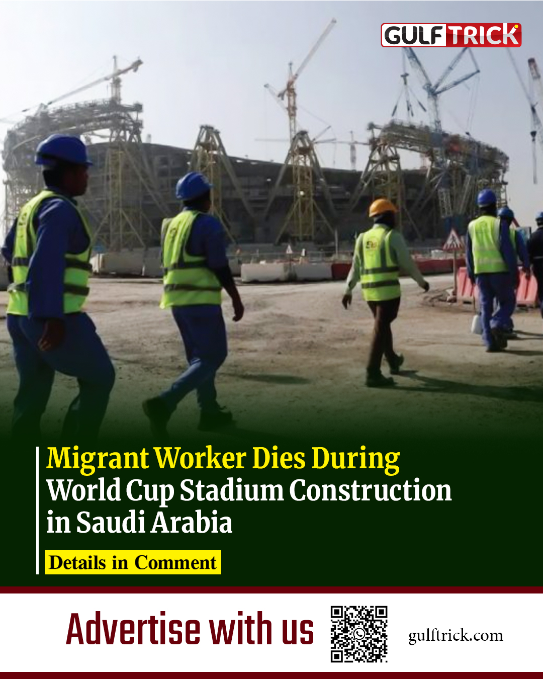 GT - Migrant Worker Dies During World Cup Stadium Construction in Saudi ...