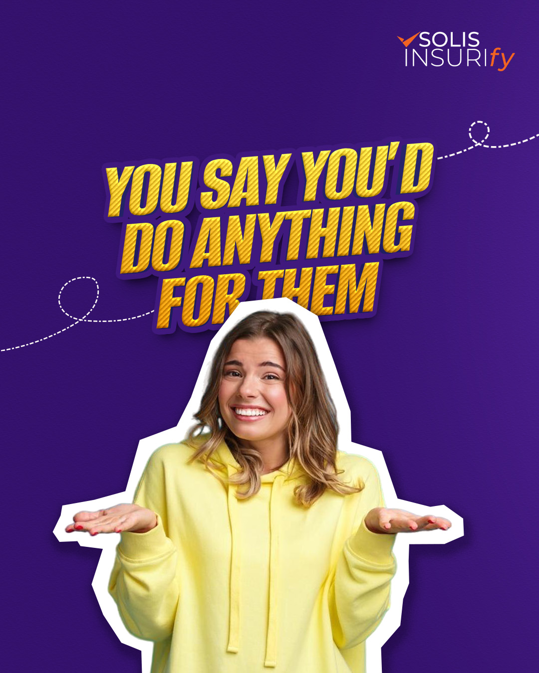 Solis Insurify - If you'd do anything for them, start with... | Facebook