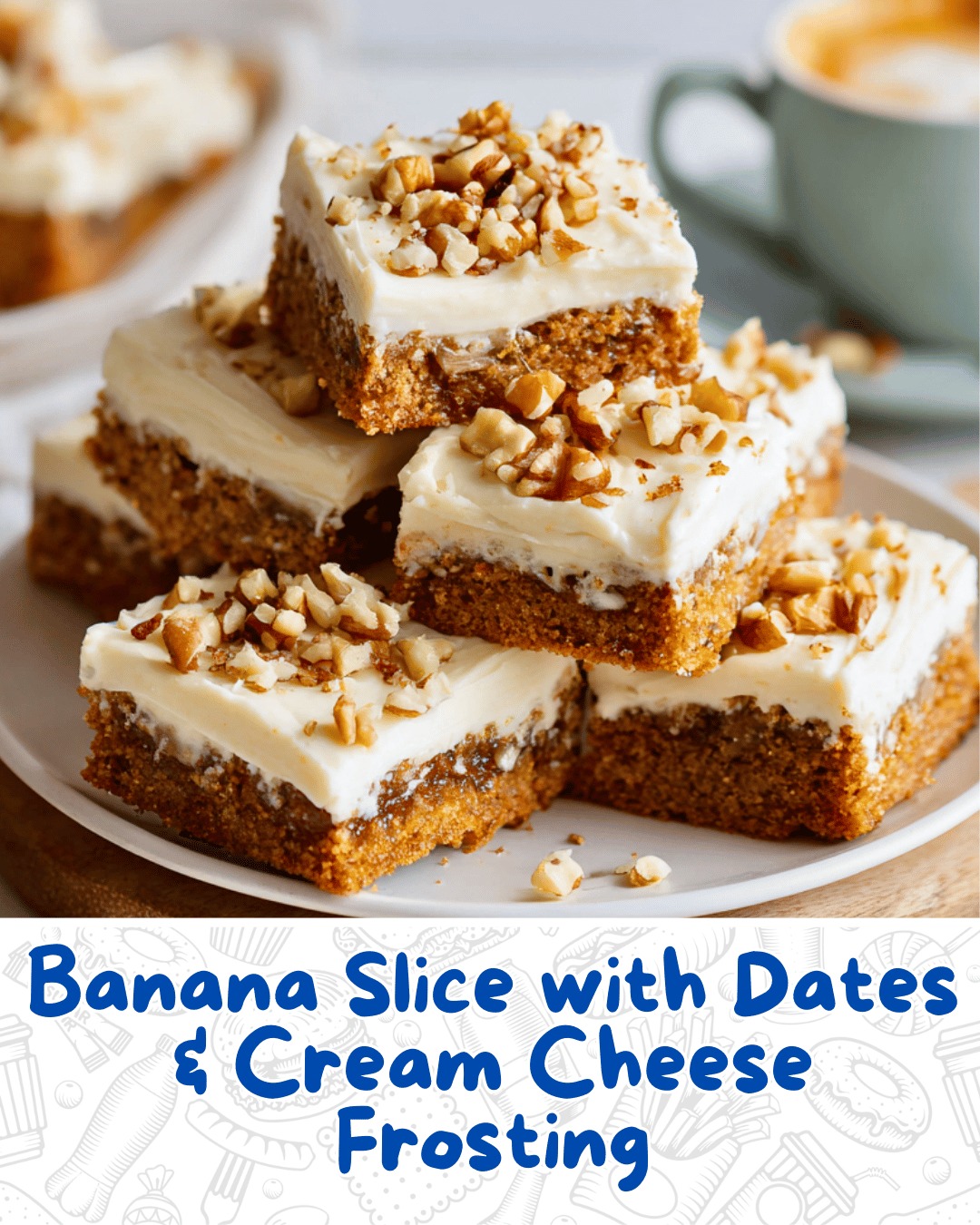 Easy - 🍌 Banana Slice with Dates & Cream Cheese Frosting 🍰 Ingredients ...