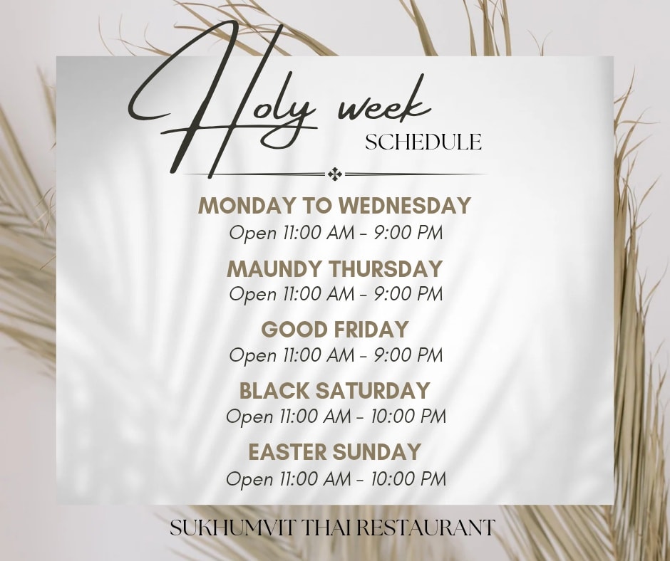 Sukhumvit - Holy Week Schedule We’re staying open all week long to ...