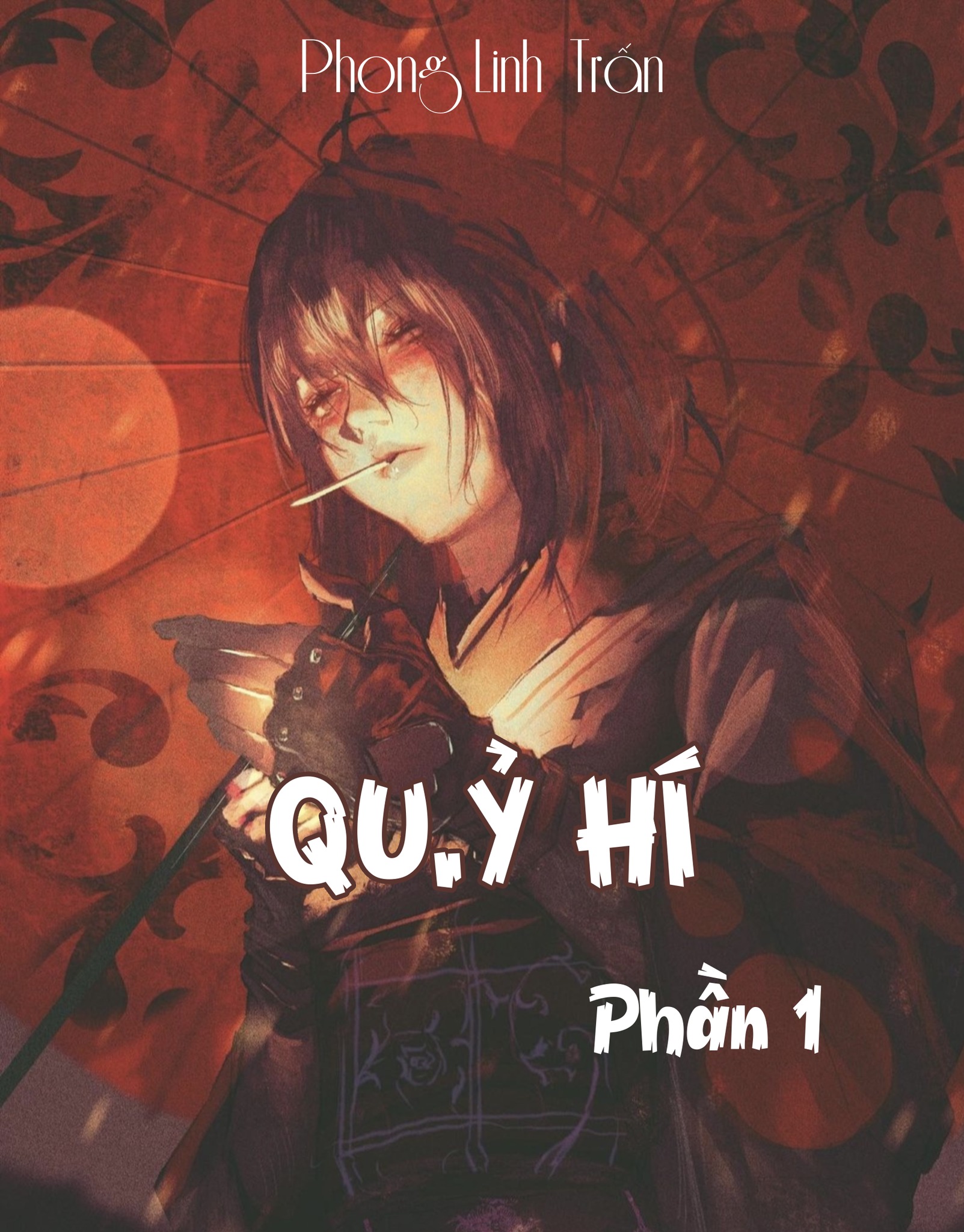 Phong Linh Trấn - 👹 QU.Ỷ HÍ 👹 (Phần 1/4) Tác giả: 落墨染卿衣... | Facebook