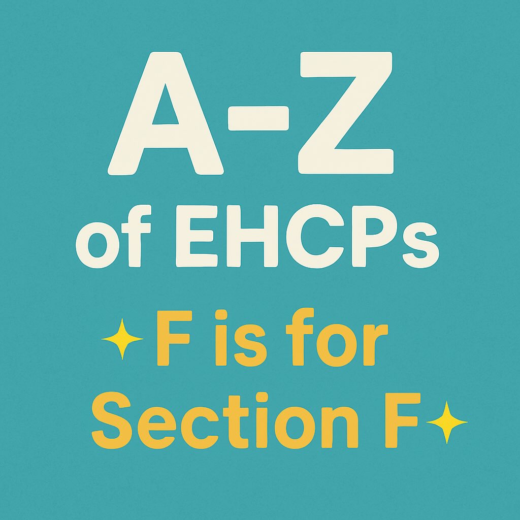 Help - 🔠 A–Z of EHCPs F is for Section F Section F is the most ...