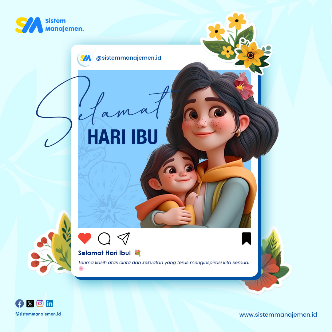 Sistem - Selamat Hari Ibu! 🌸💖 Di balik kesuksesan setiap langkah kita ...