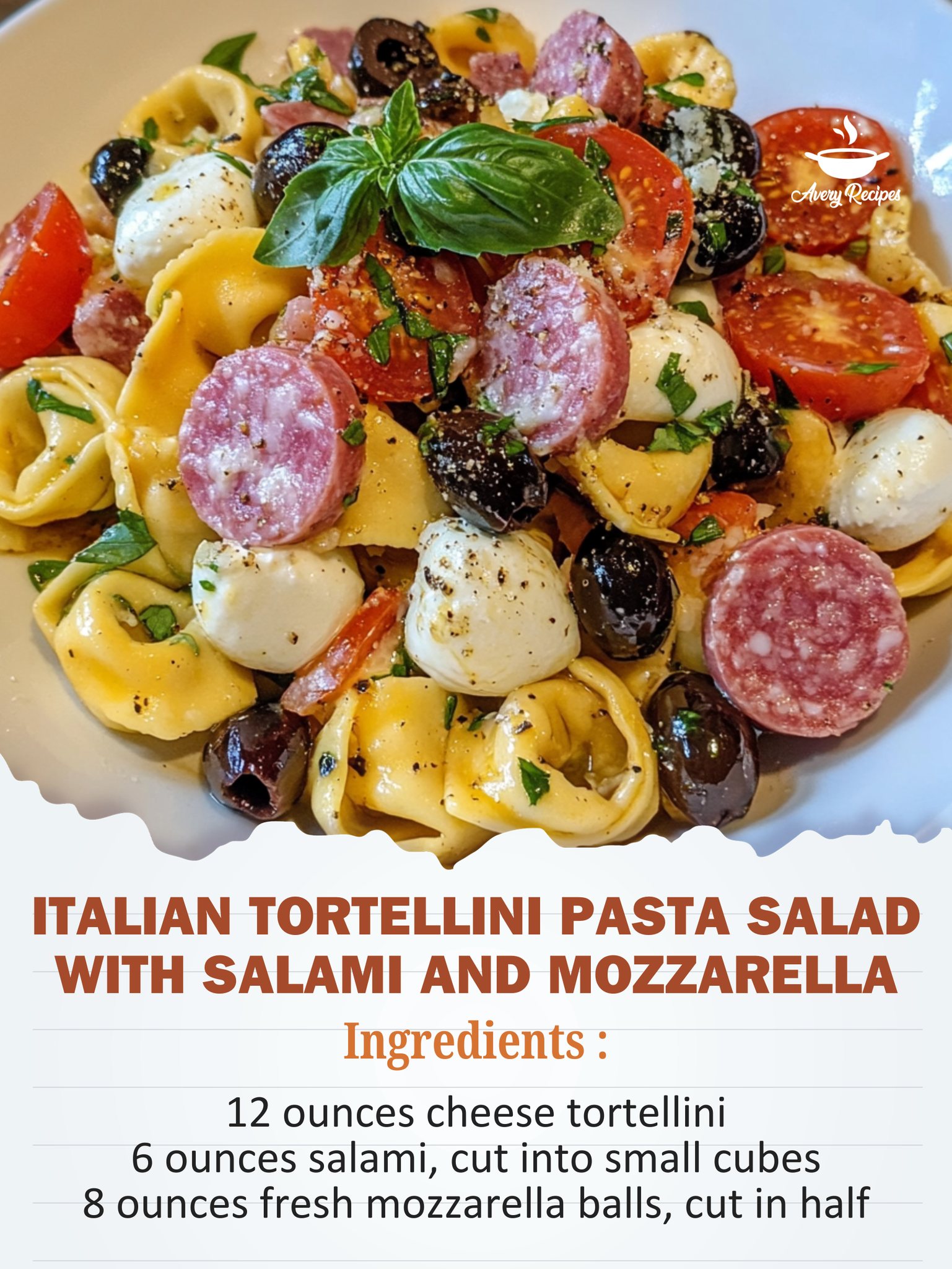 Avery Recipes - Italian Tortellini Pasta Salad with Salami...