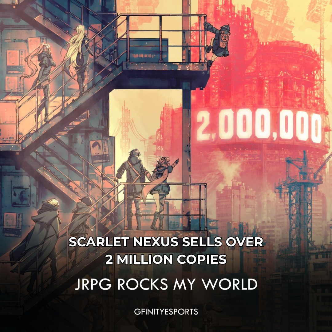 ScarletNexus 2 Million Units Sold!】 SCARLET NEXUS has surpassed 2