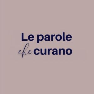 Le parole che curano