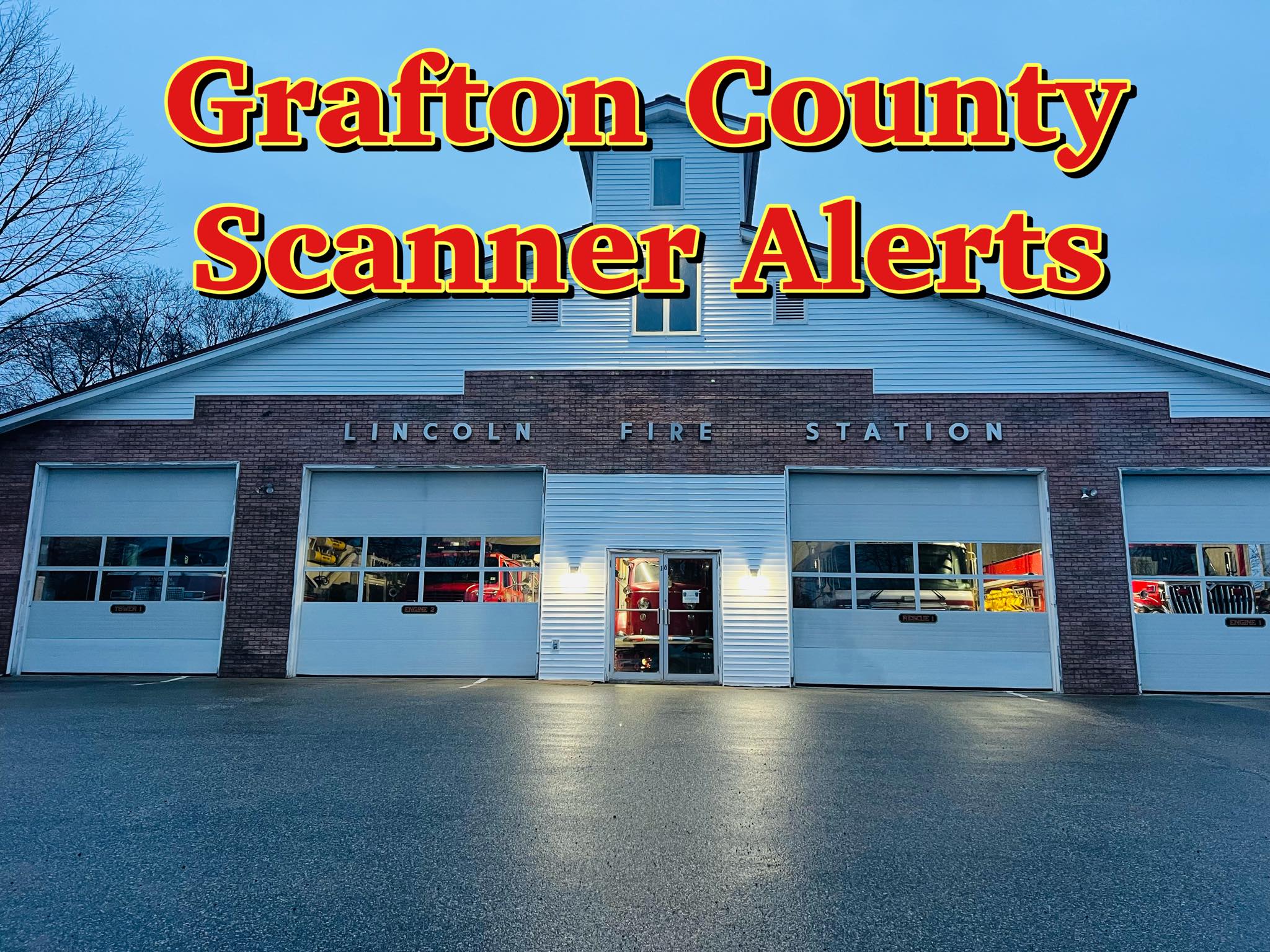 Grafton County Scanner Alerts