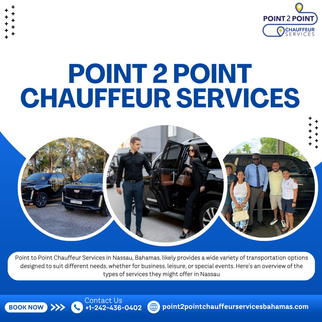 Point 2 Point Chauffeur Services - Nassau, Bahamas | Nassau