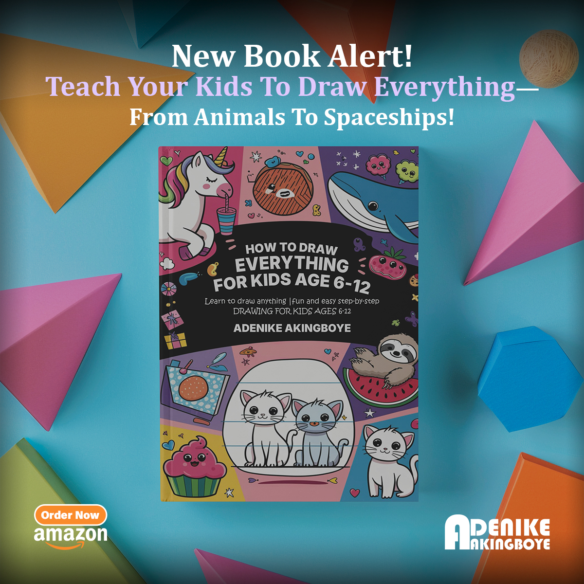 Author - Exciting news! ‘HOW TO DRAW EVERYTHING FOR KIDS’ is now ...