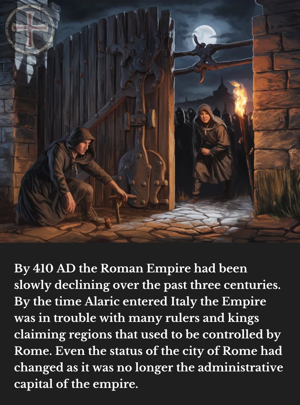 Dark - How the Visigoths slipped through a gate to capture mighty Rome ...
