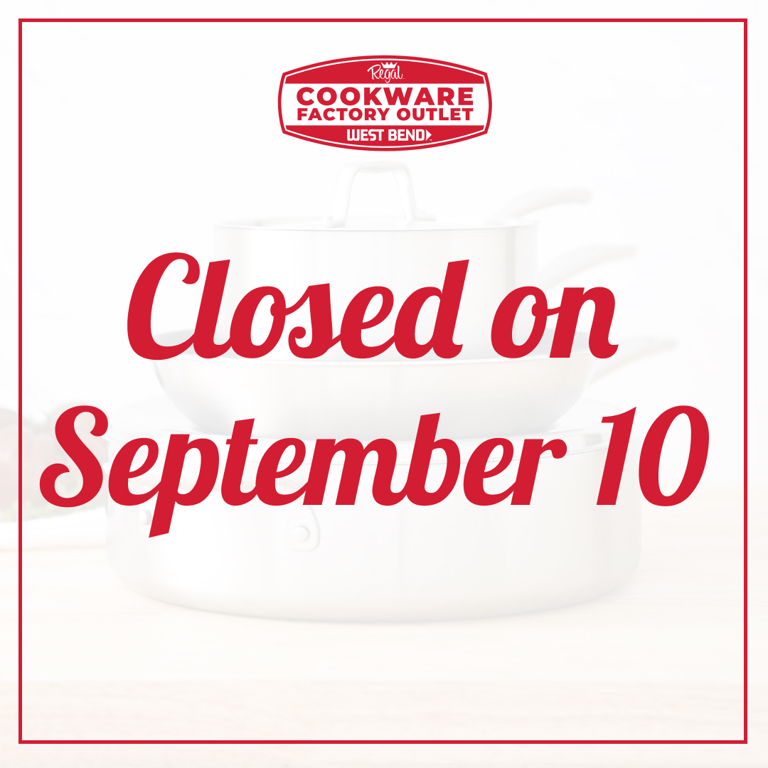 ℹ️ Heads up! 🛍️ The... - Regal & West Bend Factory Outlet | Facebook