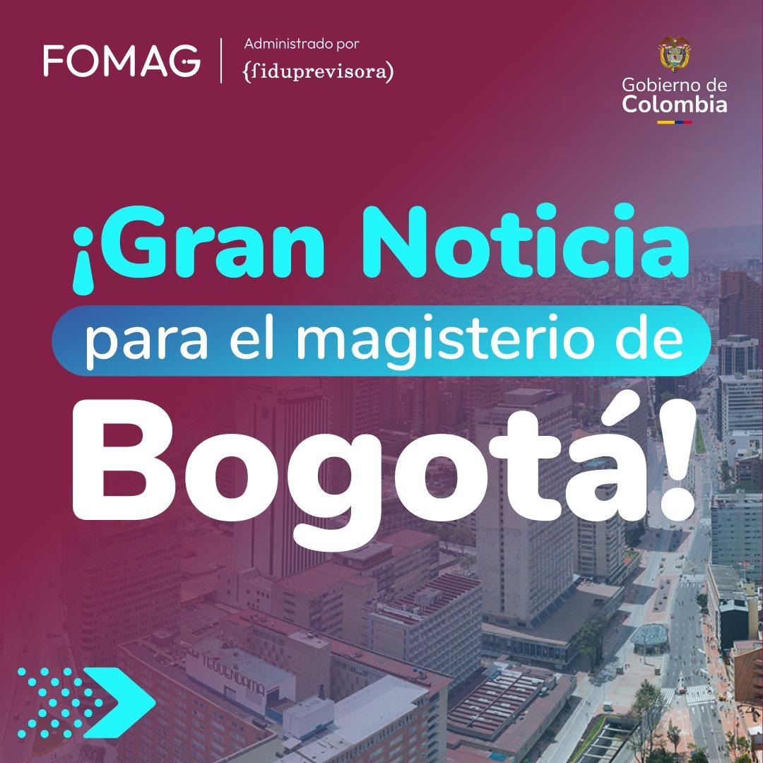 FOMAG - 📢 ¿Eres docente de Bogotá? Conoce las opciones que tienes para ...