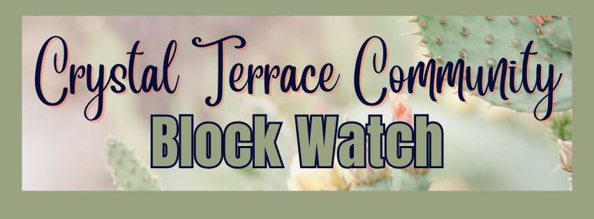 Crystal Terrace Community Block Watch | Phoenix AZ