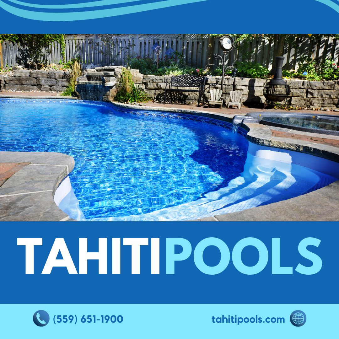 Tahiti Pools Inc. | Springville CA