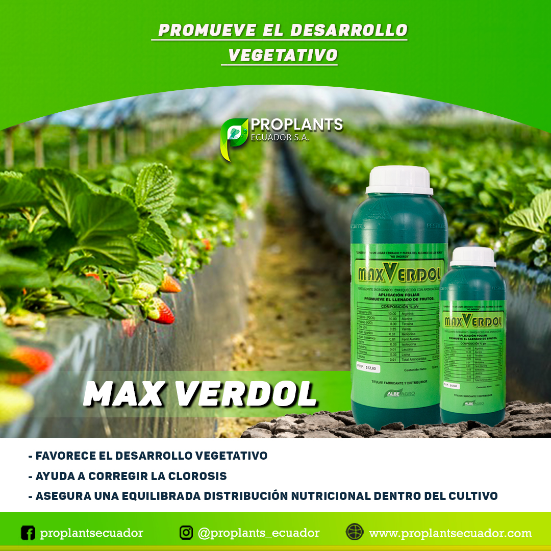 ‼️ MAX VERDOL ‼️ Fertilizante foliar... - Proplants Ecuador | Facebook