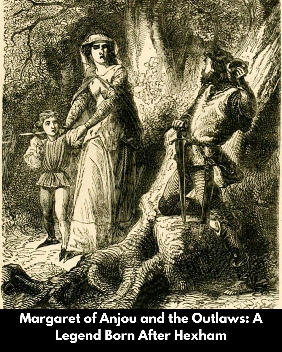 The Medieval - After the Battle of Hexham in 1464, Queen Margaret of ...