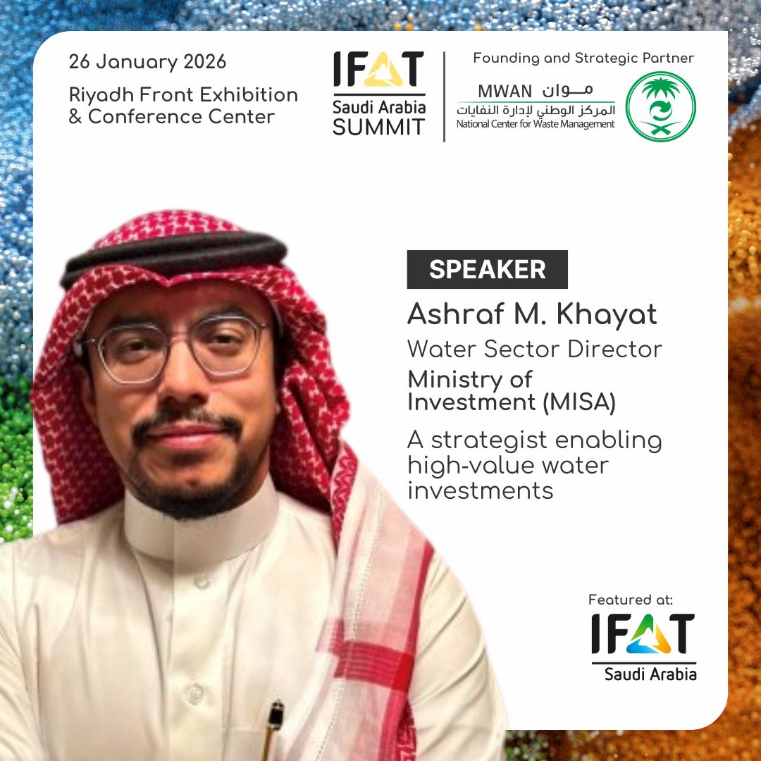 IFAT - IFAT Saudi Arabia Summit proudly announces Ashraf Khayat, Water ...
