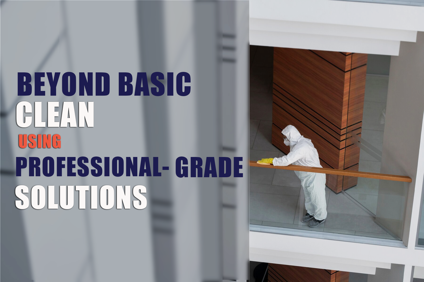 Beyond Basic Clean