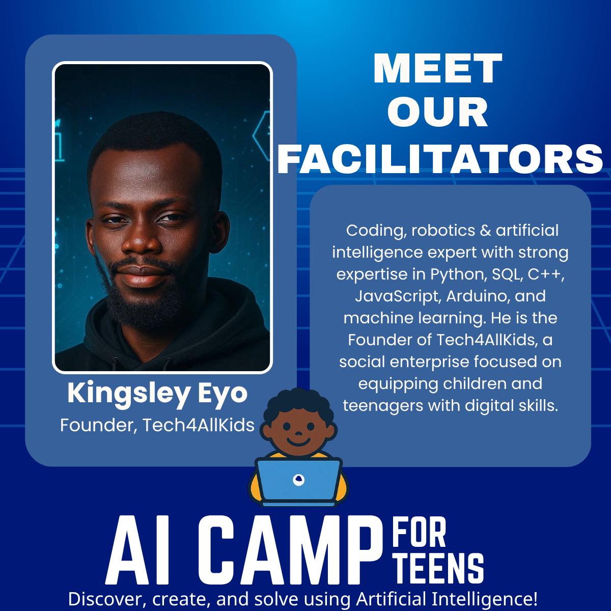 Tech4AllKids - 🚀 Meet Our Facilitator – Kingsley Eyo Kingsley is a ...