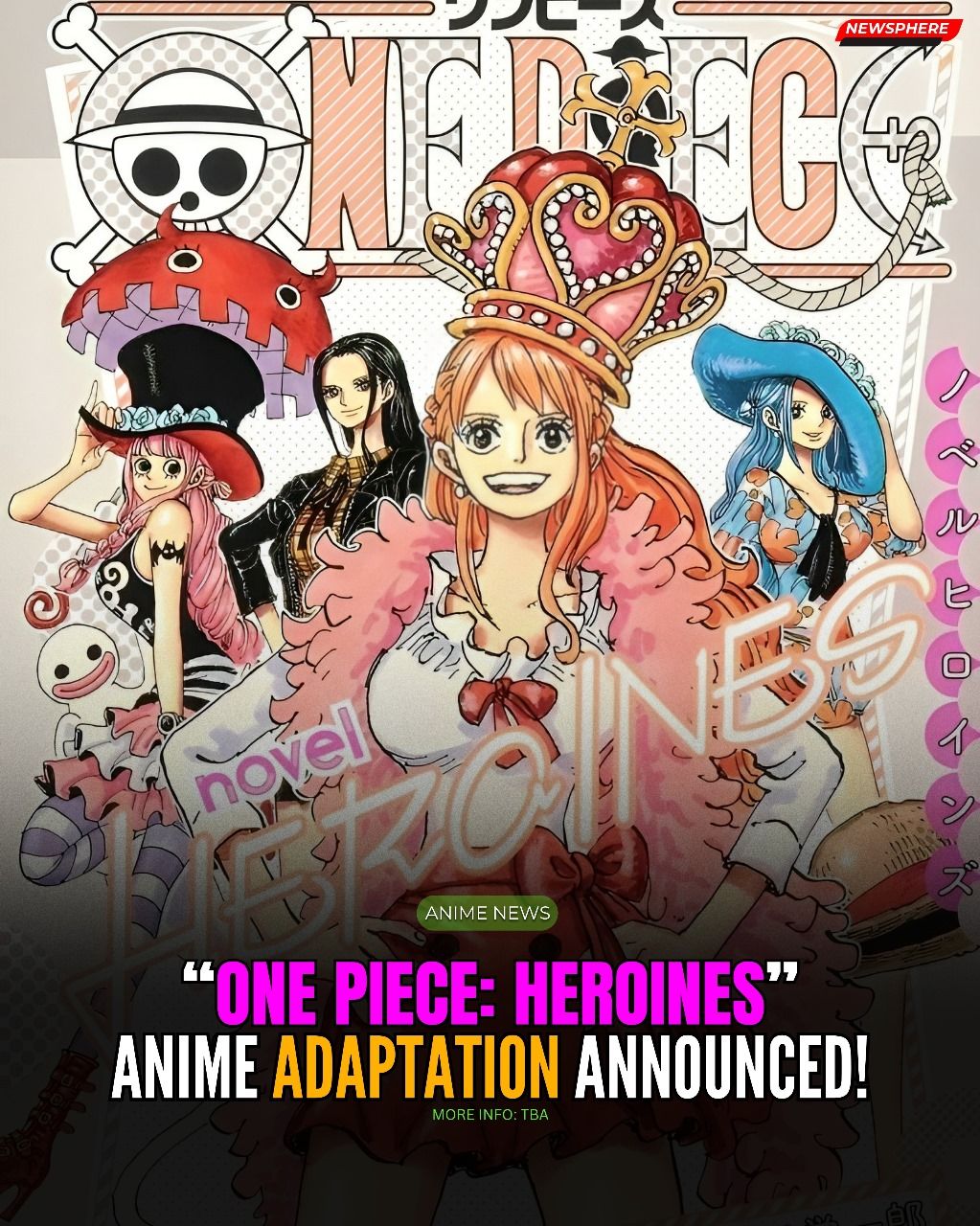Celebrate the iconic heroines of One Piece with One Piece Magazine