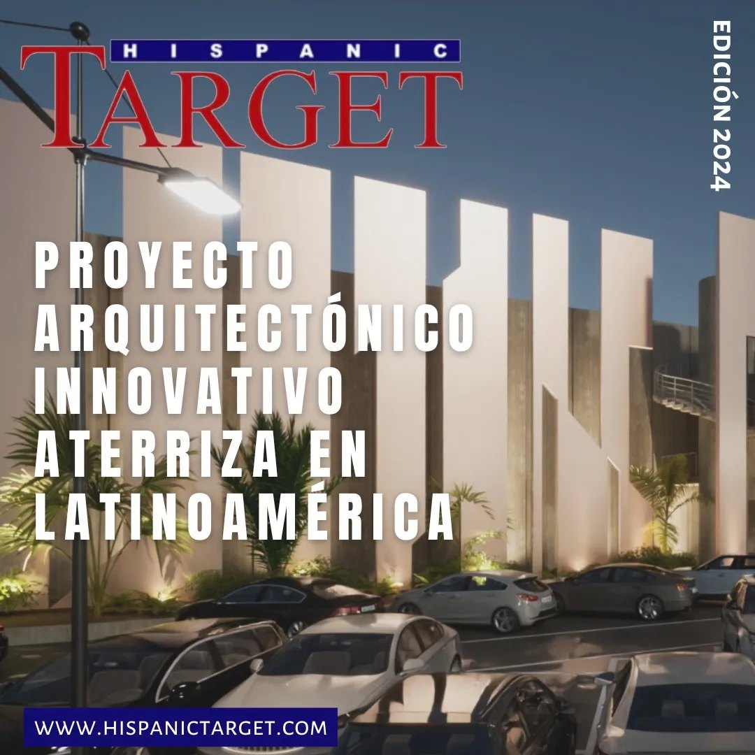 Hispanic Target - Proyecto arquitectónico innovativo...