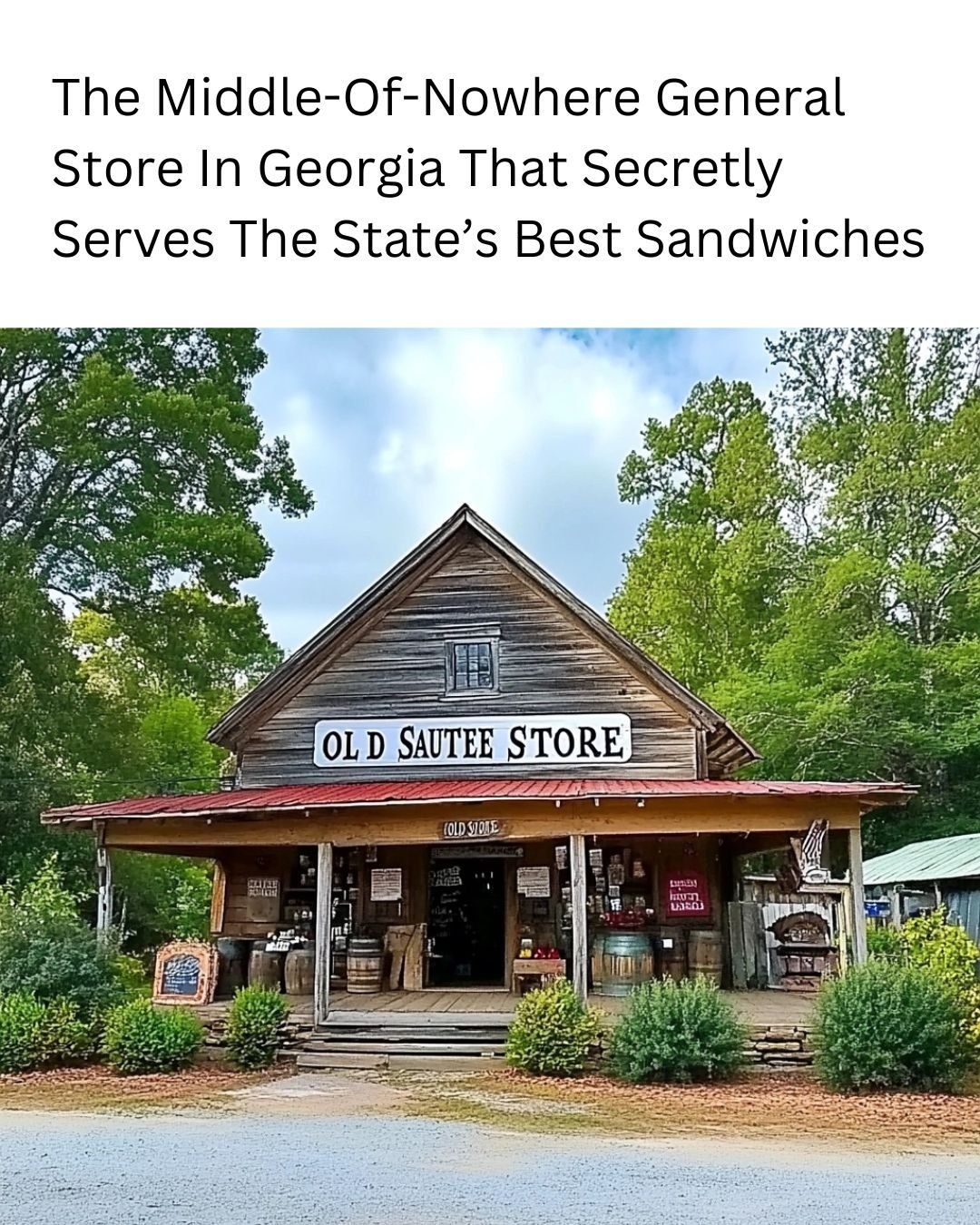 Georgia - This general store has sandwiches so good, it’s worth the ...