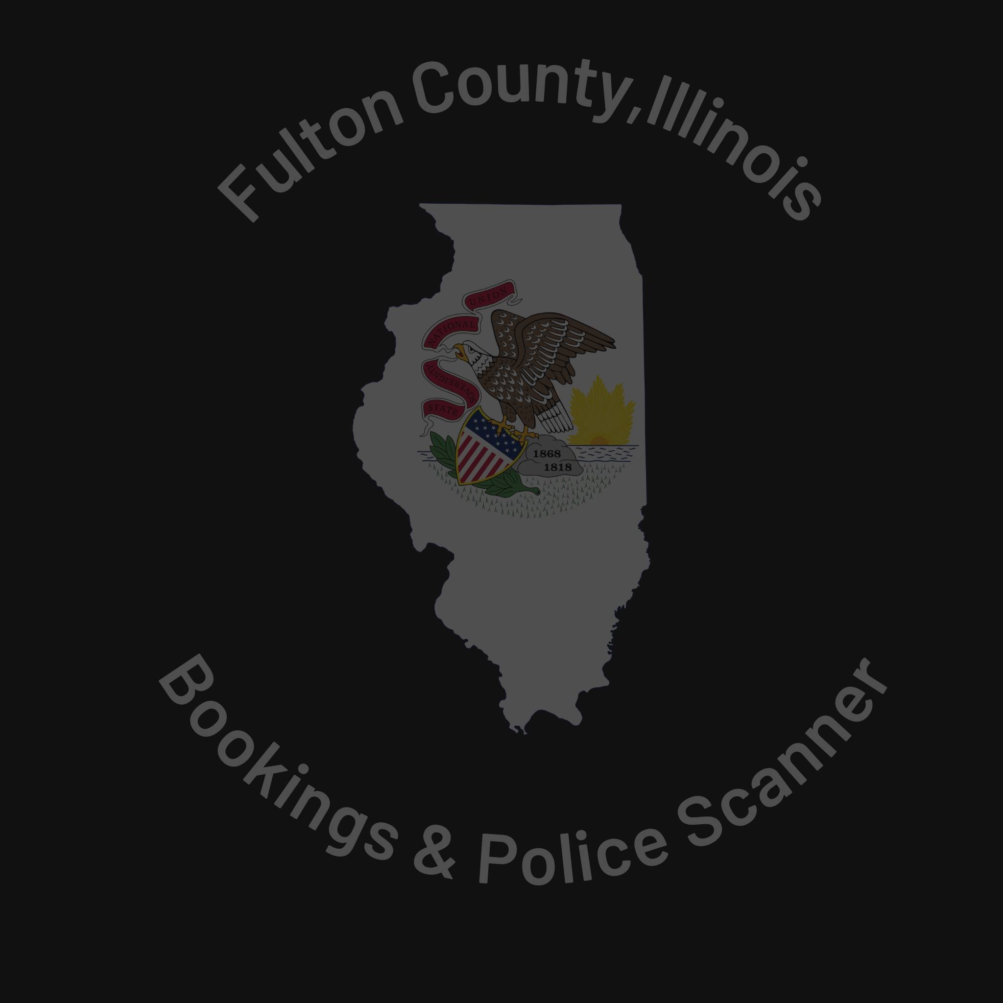 Fulton County Bookings & Police Scanner - Illinois | Facebook