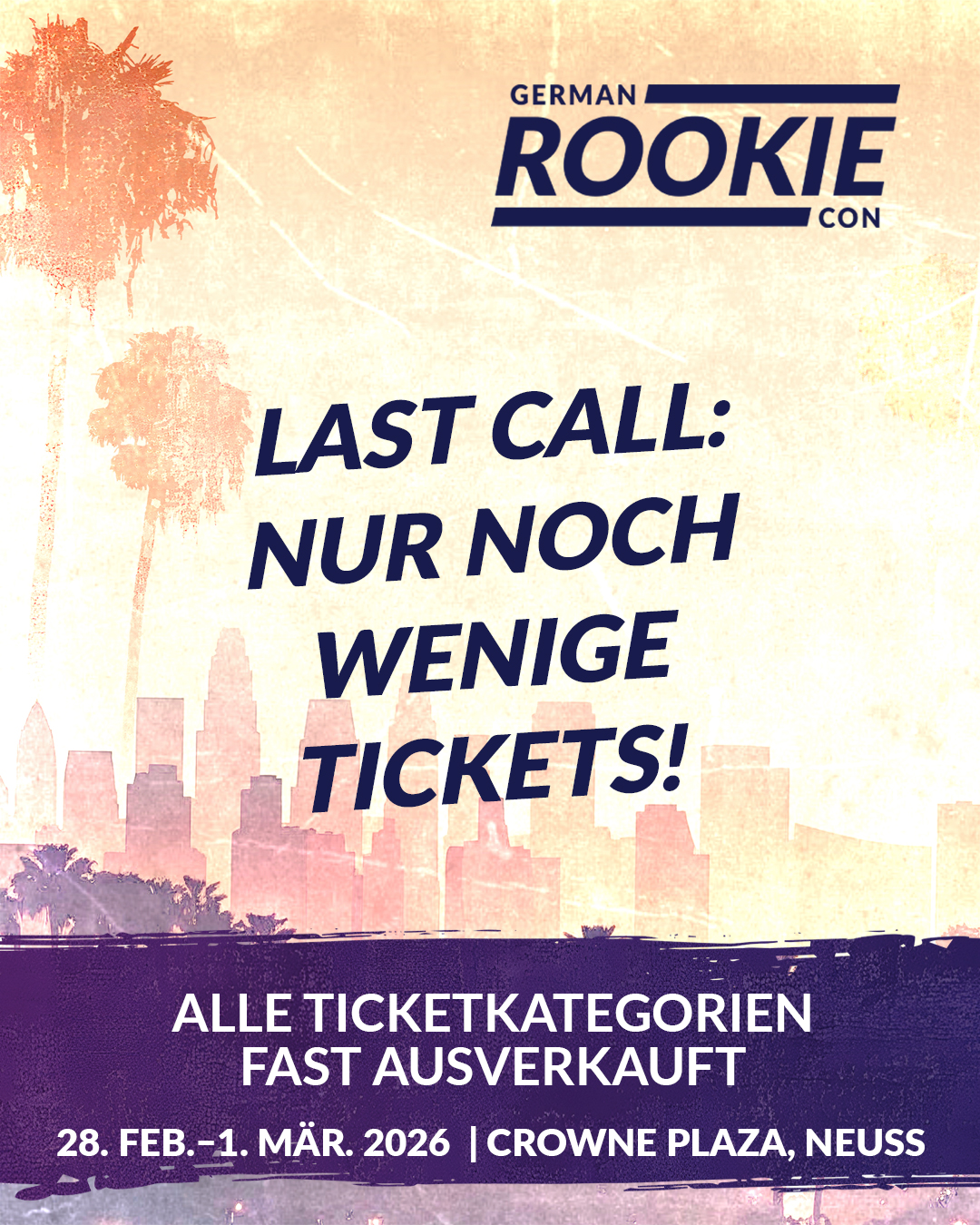 LAST CALL – Nur noch wenige Tickets!... - German Rookie Con | Facebook