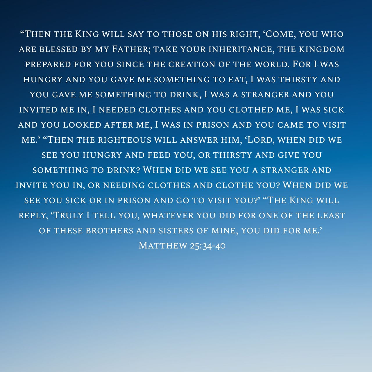 Peace with God - For Today Scripture: Matthew 25:34-40... | Facebook