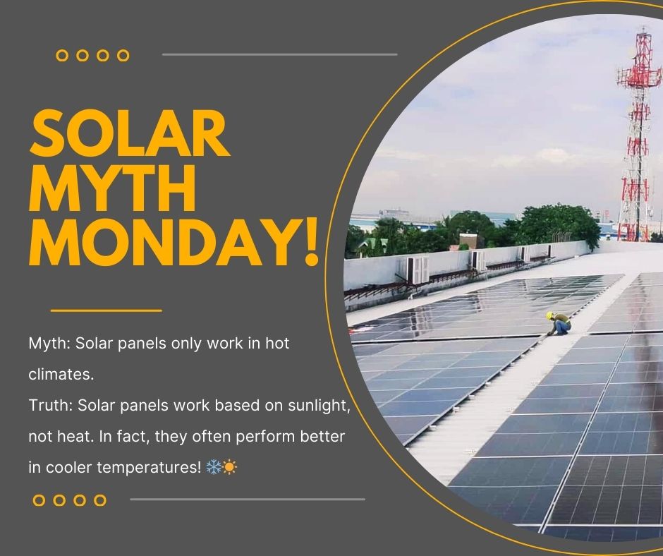 J3 - 🔍 Solar Myth Monday! Myth: Solar panels only work in hot climates ...