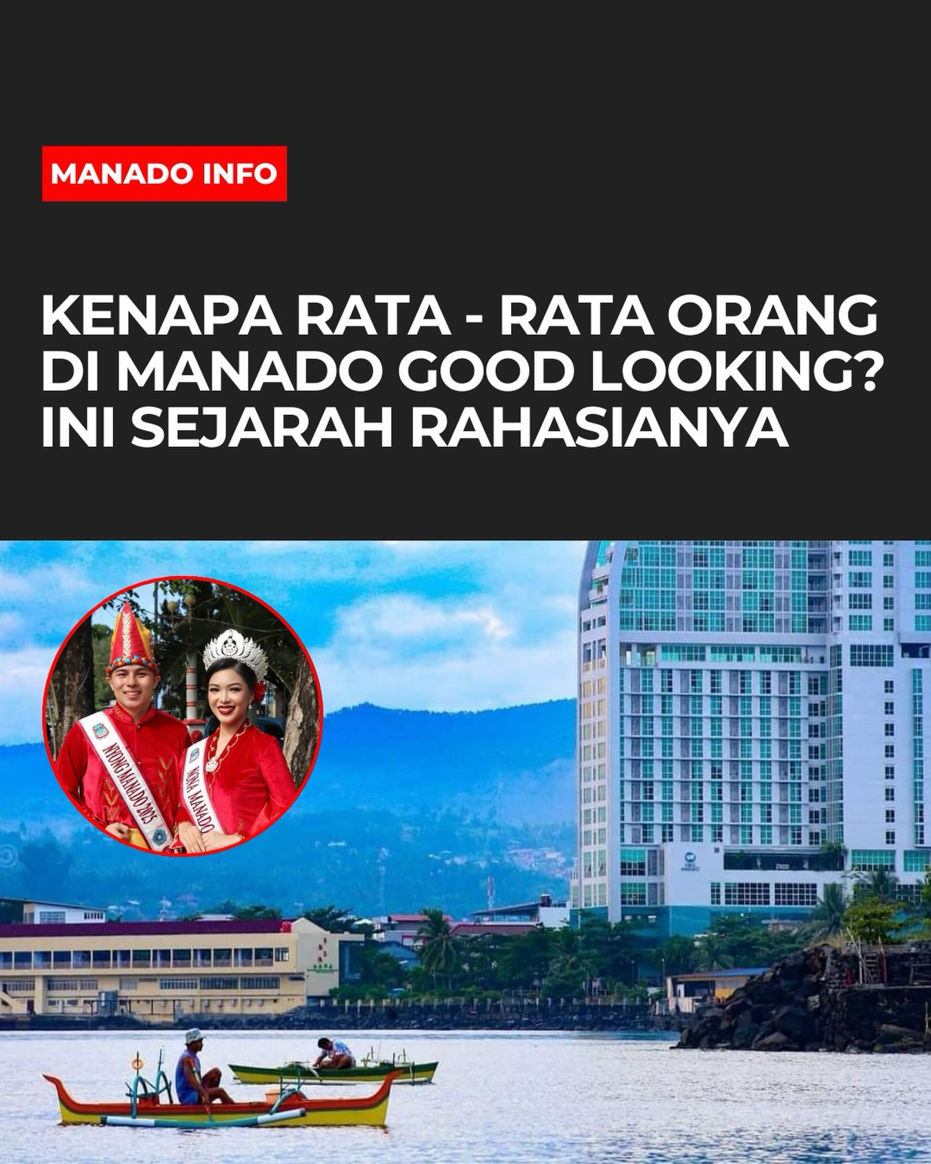 Manado - Pernah kepikiran gak sih, kenapa orang Manado atau Sulawesi ...