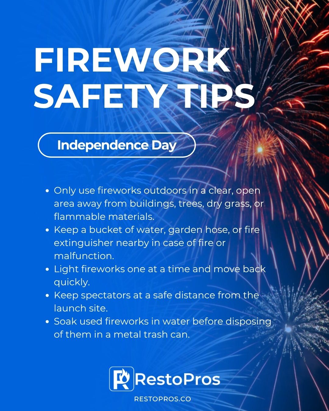 RestoPros - 🔥 Stay Safe This 4th of July! 🔥 Fireworks are fun, but ...