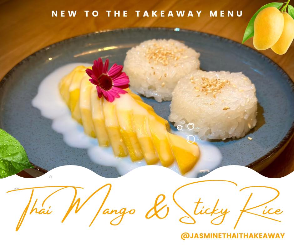 Jasmine - 😋😊NEW TO THE TAKEAWAY MENU 🥭 🌾 Thai Mango & Sticky Rice Thai ...